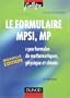 Les formulaires MPSI, MP : 1500 formules de math�matiques, physique et chimie
