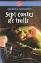 Sept contes de trolls