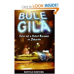 Bule Gila: Tales of a Dutch Barman in Jakarta