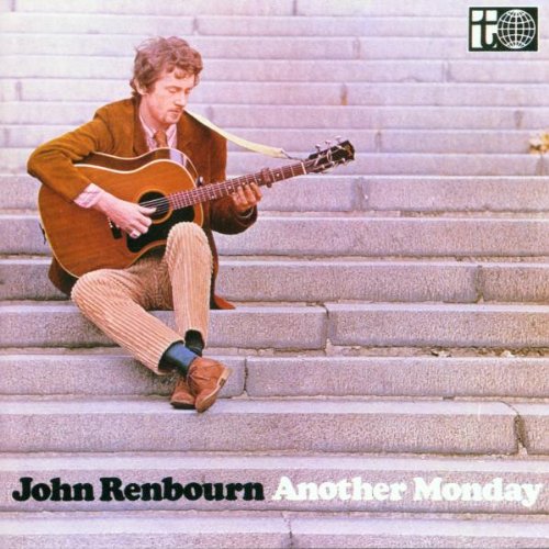 JOHN RENBOURN : ANOTHER MONDAY