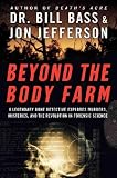 Beyond the Body Farm