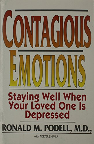 contagious emotions staying well when your loved one is depressed