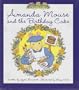 Amanda Mouse and the Birthday Cake (Tales from Mouse Village)