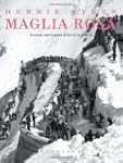 Maglia Rosa: Triumph and Tragedy at t...