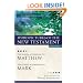 Word Pictures of the New Testament, Vol. 1: The Gospel According to Matthew, the Gospel According to Mark