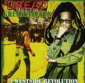 Dread Meets Greensleeves: a Westside Revolution/Selected By Don Letts