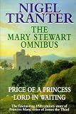 Mary Stewart Omnibus: Price of a Princess / Lord in Waiting
