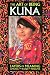 The Art of Being Kuna: Layers of Meaning Among the Kuna of Panama