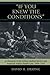'If You Knew the Conditions': A Chronicle of the Indian Medical Service and American Indian Health Care, 1908-1955