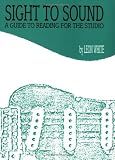 Sight to Sound: A Guide to Reading for the Studio