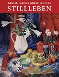 Books : Grosse farbige Kreativschule: Stillleben