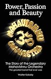 Power, Passion & Beauty: The Story of the Legendary Mahavishnu Orchestra