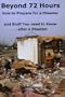Beyond 72 Hours How to Prepare for a Disaster and Stuff You need to Know after a Disaster