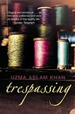 Trespassing: A Novel