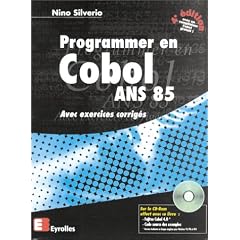 Programmer en Cobol ANS 85 - Avec exercices corrig�s