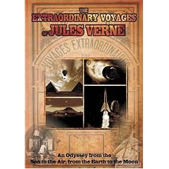 The Extraordinary Voyages of Jules Verne, From the Sea to the Air, from the Earth to the Moon