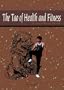 The Tao of Health and Fitness: The Kung-Fu Master's Workout