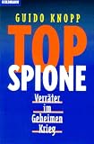 Top-Spione: Verräter im Geheimen Krieg