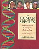 The Human Species: An Introduction to Biological Anthropology image