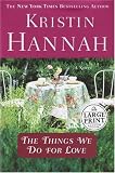 The Things We Do for Love: A Novel