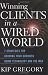 Image of Winning Clients in a Wired World: Seven Strategies for Growing Your Business Using Technology and the Web
