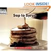 Sap to Syrup (Welcome Books: How Things Are Made)