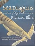 Sea Dragons: Predators Of The Prehistoric Oceans