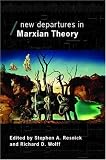 New Departures in Marxian Theory (Economics As Social Theory)