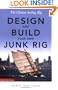 The Chinese Sailing Rig - Design and Build Your Own Junk Rig