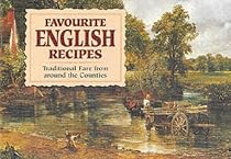 Favourite English Recipes: Traditional Fare from Around the Counties (Favourite Recipes)