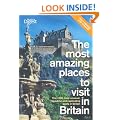 The Most Amazing Places to Visit in Britain: The 1000 Most Unusual, Beautiful and Captivating Spots in Britain: Update 2012 (Readers Digest)