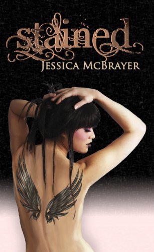 Stained (Stained Series Book One) by Jessica McBrayer