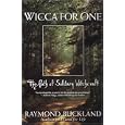 Wicca For One: The Path Of Solitary Witchcraft by  Raymond Buckland
