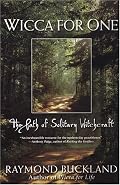 Wicca For One: The Path Of Solitary Witchcraft