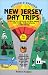 New Jersey Day Trips : A Guide to Outings In New Jersey, New York, Pennsylvania & Delaware, 9th Edition New Jersey Day Trips : A Guide to Outings In New Jersey, New York, Pennsylvania & Delaware, 9th Edition