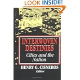 Interwoven Destinies: Cities and the Nation (American Assembly Series)