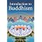 The Thinking Persons Guide to Buddhism