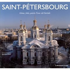 Saint-Petersbourg : G�nie, folie, po�sie d'une cit� bor�ale