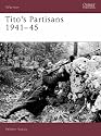 Tito's Partisans 1941-45 (Warrior)