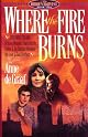Where the Fire Burns: A Novel (Hidden Harvest)