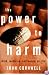 The Power to Harm: Mind, Medicine, and Murder on Trial