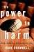 The Power to Harm: Mind, Medicine, and Murder on Trial