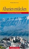 Albanien: Auf den Spuren Skanderbegs