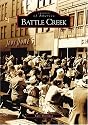 Battle Creek (MI) (Images of America)