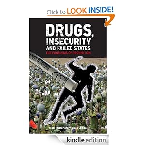 Drugs, Insecurity and failed states.