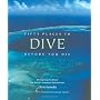 Fifty Places to Dive Before You Die: Diving Experts Share the World's Greatest Destinations