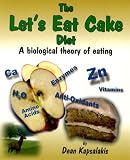 Let's Eat Cake: A Biological Theory of Eating