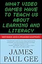 What Video Games Have to Teach Us About Learning and Literacy. Second Edition: Revised and Updated Edition