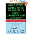 What Video Games Have to Teach Us About Learning and Literacy. Second Edition: Revised and Updated Edition by James Paul Gee