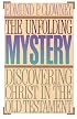 The Unfolding Mystery: Discovering Christ in the Old Testament